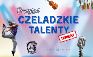 Znamy już szczegóły dotyczące Przeglądu Czeladzkie Talenty 2025!